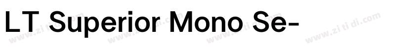 LT Superior Mono Se字体转换